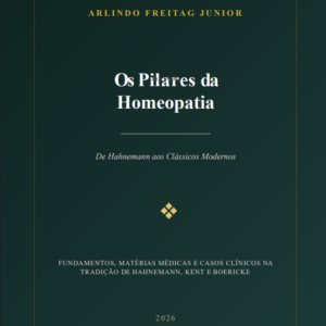 Os Pilares da Homeopatia: De Hahnemann aos Clássicos Modernos